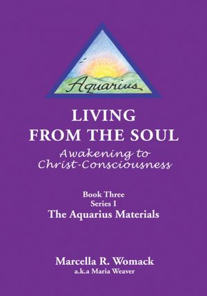 LIVING FROM THE SOUL: Awakening to Christ-Consciousness