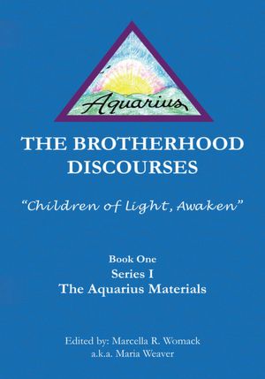 THE BROTHERHOOD DISCOURSES: "Children of Light, Awaken"