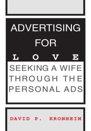 Advertising for Love: Seeking a Wife Through the Personal Ads