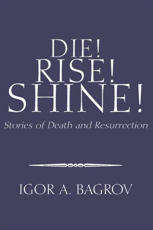Die! Rise! Shine!