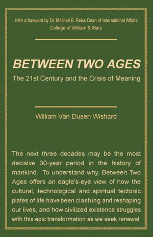 Between Two Ages: The 21st Century and the Crisis of Meaning
