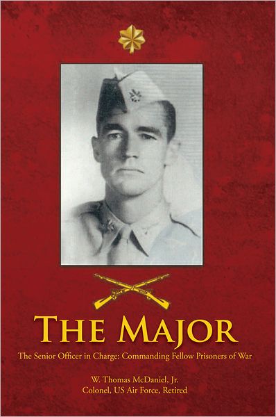 The Major: The Senior Officer In Charge: Commanding Fellow Prisoners of War