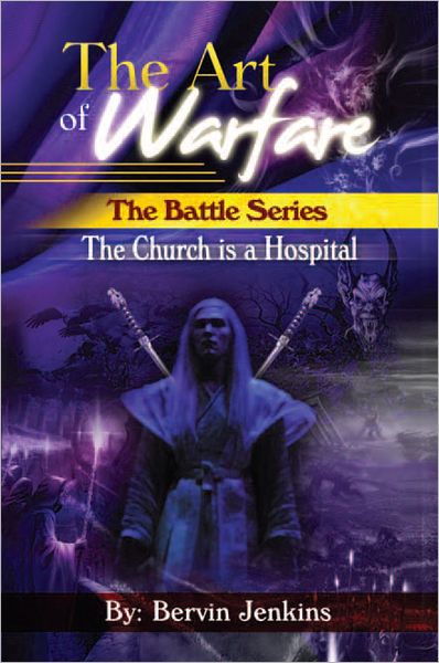 The Art of Warfare: The Battle Series: The Church Is a Hospital
