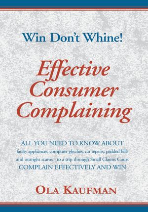 Effective Consumer Complaining: Win - Don'T Whine