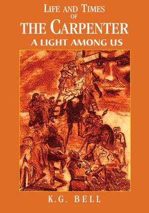 Life and Times of the Carpenter: A Light Among Us