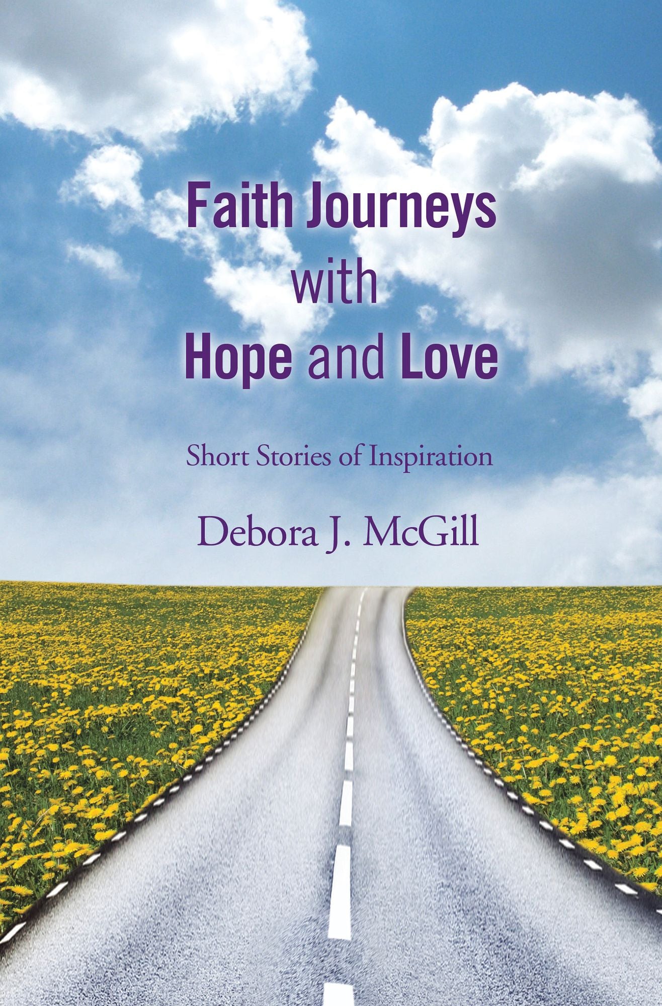 Faith Journeys With Hope and Love: Short Stories of Inspiration