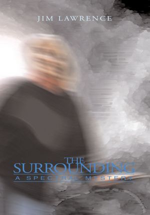 The Surrounding: A Spectral Mystery