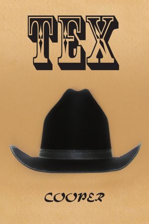 TEX: A Novel about an Unforgettable Bible-Thumping Texan
