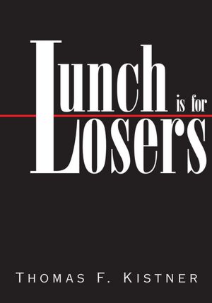 Lunch is for Losers
