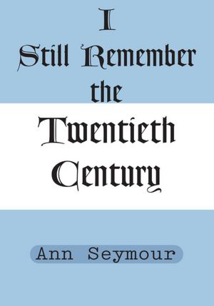 I Still Remember the Twentieth Century