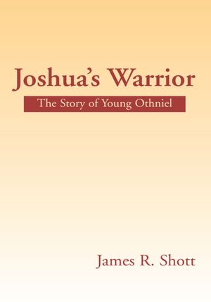 Joshua's Warrior: The Story of Young Othniel