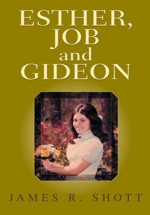 ESTHER, JOB and GIDEON: Three Bible Stories for Young Adults