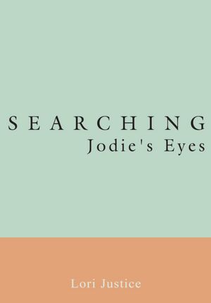 Searching Jodie's Eyes: "Blessed are the pure in heart for they shall see God."