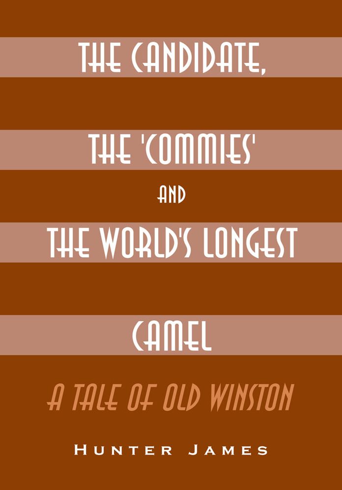 The Candidate, the 'Commies' and the World's Longest Camel