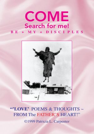" 'LOVE' POEMS & THOUGHTS ~ FROM The FATHER'S HEART!"