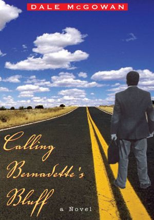 Calling Bernadette's Bluff: A Novel