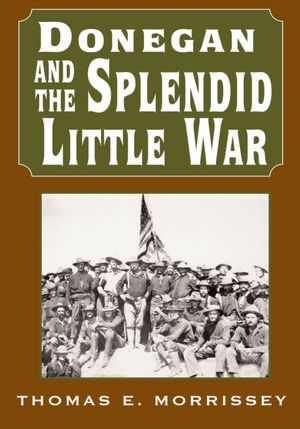 Donegan and the Splendid Little War
