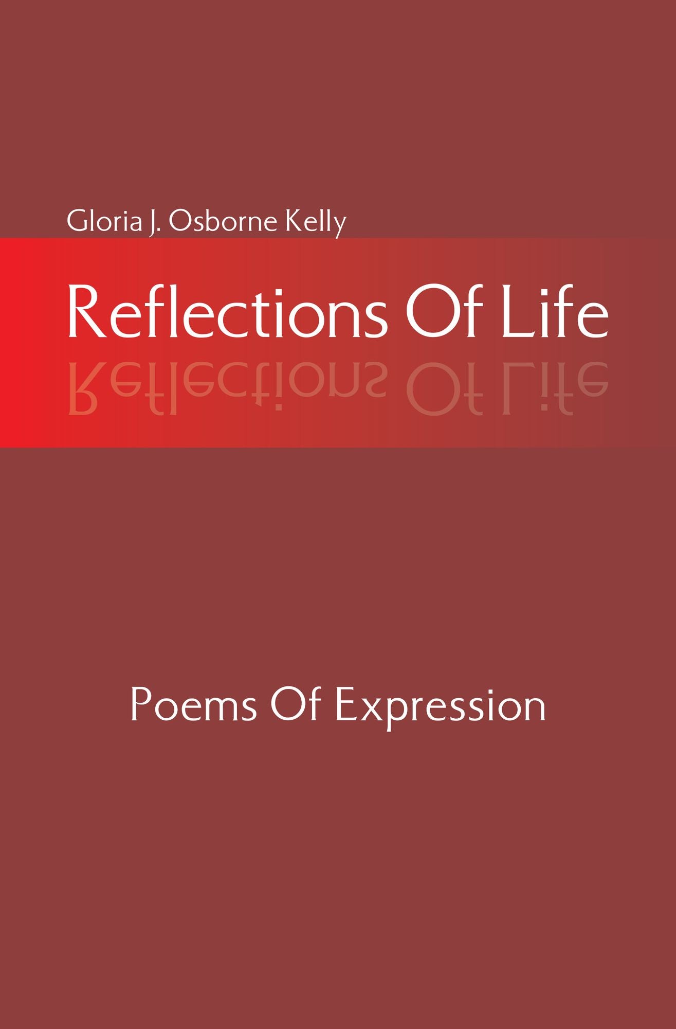 Reflections Of Life: Poems Of Expression