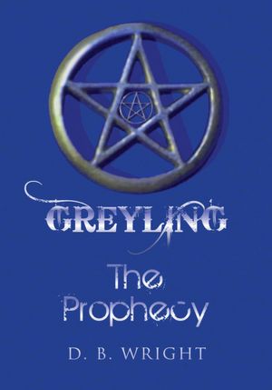 Greyling: The Prophecy