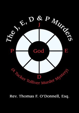 The J, E, D & P Murders: A Tucker Tolliver Murder Mystery