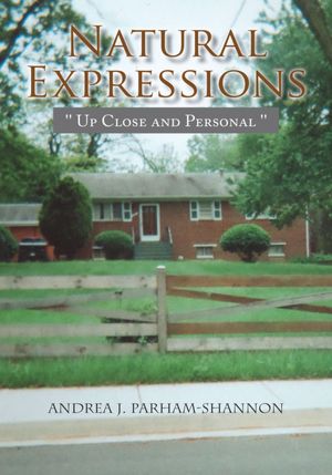 Natural Expressions: "Up Close and Personal"