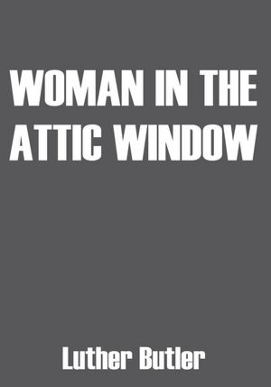 Woman in The Attic Window