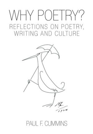 Why Poetry?: Reflections on Poetry, Writing and Culture