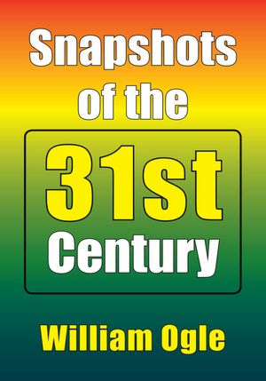 Snapshots of the 31st Century