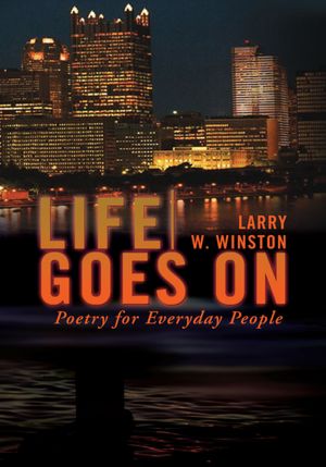Life Goes On: Poetry for Everyday People