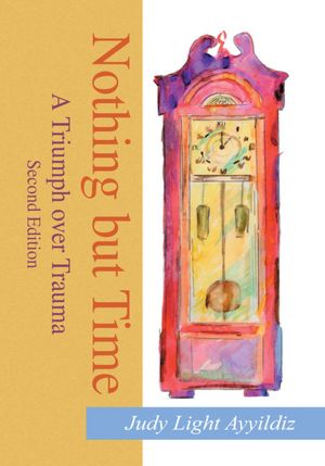 Nothing but Time: A Triumph over Trauma
