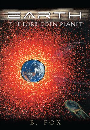 Earth: The Forbidden Planet