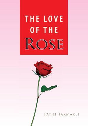 The Love of the Rose