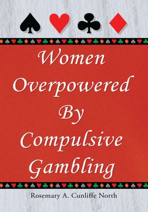 Women Overpowered by Compulsive Gambling