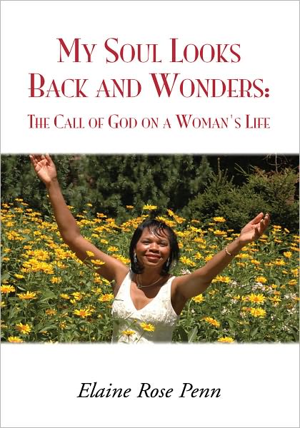 My Soul Looks Back and Wonders: The Call of God on a Woman's Life: The Call of God on a Woman's Life