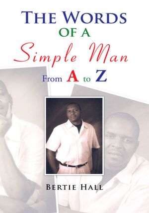 The Words of a Simple Man From A to Z