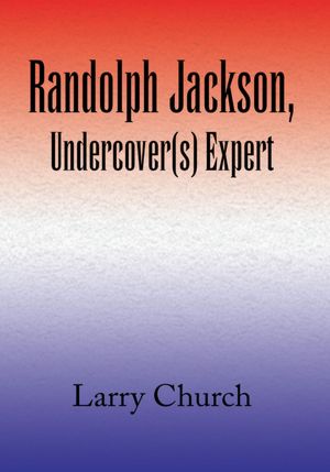Randolph Jackson, Undercover(s) Expert