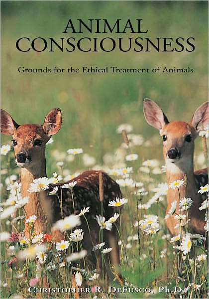 Animal Consciousness: Grounds for the Ethical Treatment of Animals