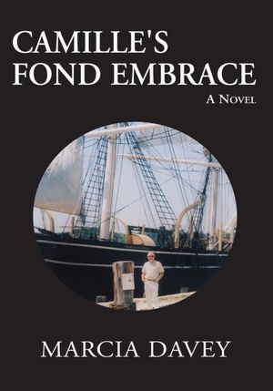 Camille's Fond Embrace: A Novel