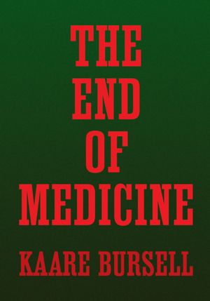 The End of Medicine
