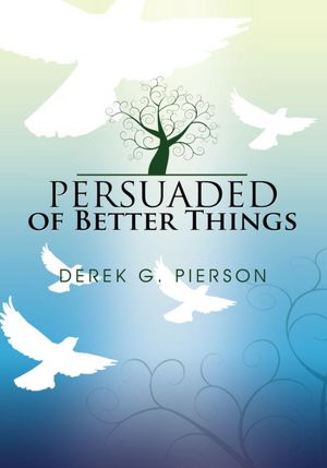 Persuaded of Better Things
