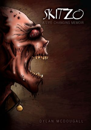 Skitzo: A Life-Changing Memoir