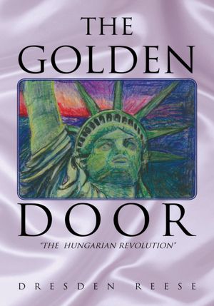 The Golden Door: The Hungarian Revolution