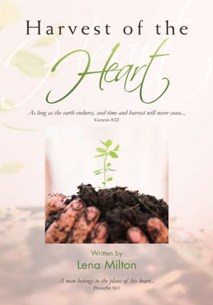 Harvest of the Heart: A man belongs to the plans of his heart