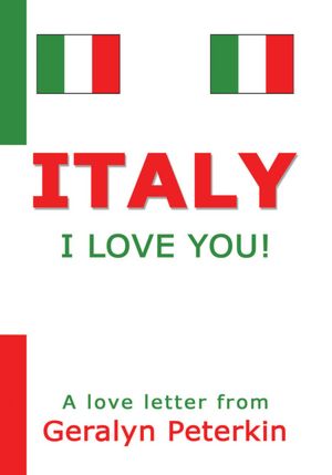 Italy: I Love You!