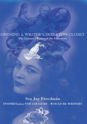 Opening a Writer's Skeleton Closet: The Cosmos (Writer of the Universe)