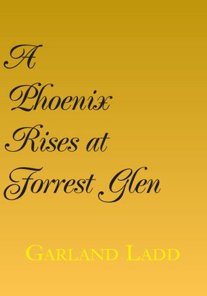 A Phoenix Rises at Forrest Glen