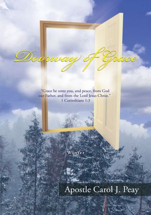 Doorway of Grace: "Grace be unto you, and peace, from God our Father, and from the Lord Jesus Christ." 1 Corinthians 1:3