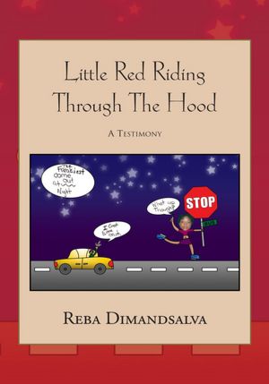 Little Red Riding Through The Hood: A Testimony