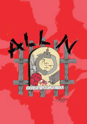 All 'N': (You Reap What You Sow)