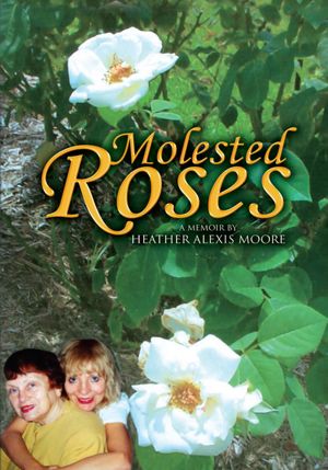 Molested Roses